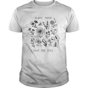 Save Lands Plant These Save The Bees Shirt